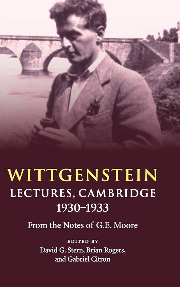 Wittgenstein: Lectures, Cambridge 1930–1933: From the Notes